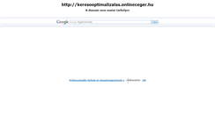 Desktop Screenshot of keresooptimalizalas.onlineceger.hu